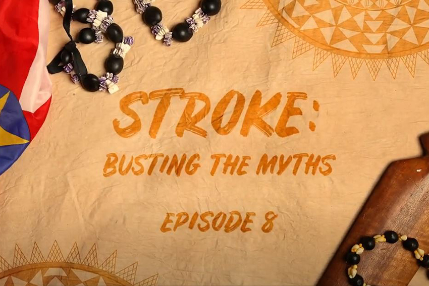 A screenshot from the video showing the words "Stroke: Busting the Myths - Episode 8"