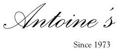 Antoine's Restaurant - since 1973. 